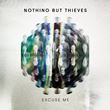 Nothing But Thieves - Excuse Me